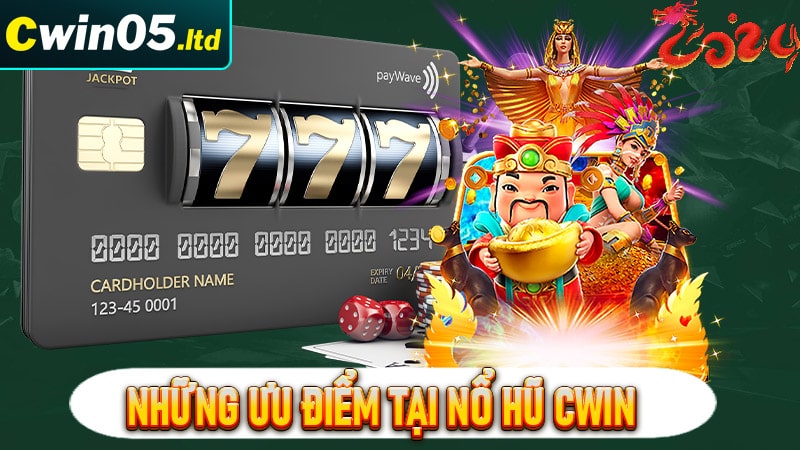 Những ưu điểm đáng phải nhắc đến tại nổ hũ cwin 