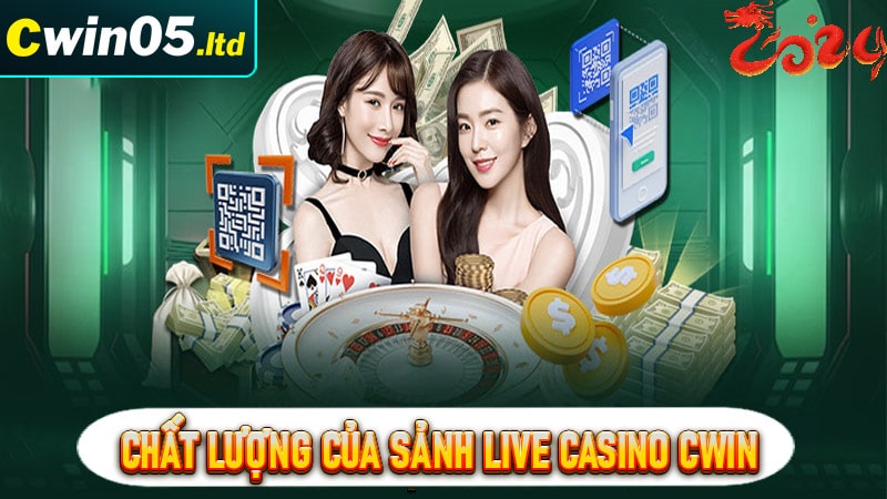 Chất lượng của sảnh live casino cwin